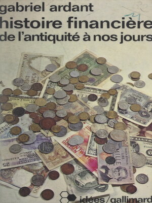 cover image of Histoire financière, de l'Antiquité à nos jours